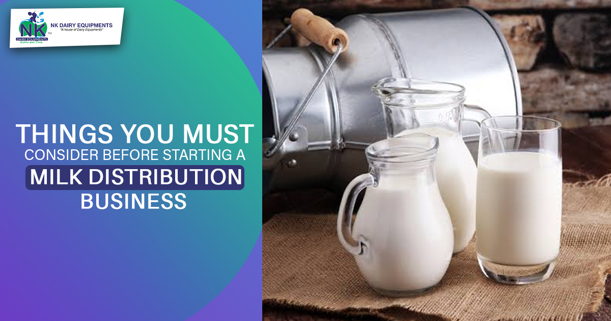 Things You Must consider before starting a milk distribution business