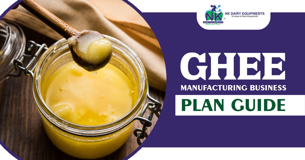 Ghee Manufacturing Business Plan Guide