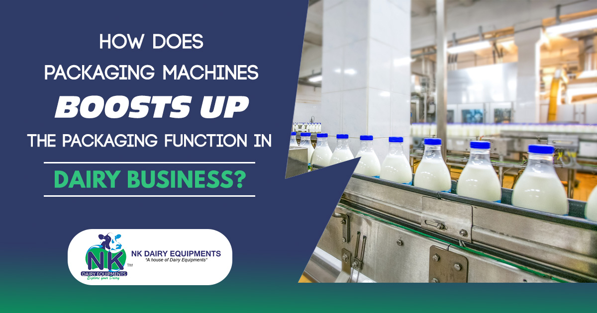 How does packageing machines boosts up the packaging function in dairy business