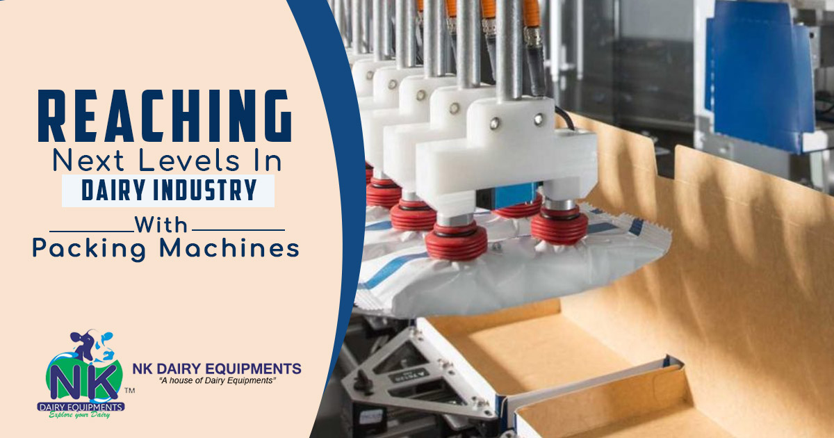 Reaching next levels in dairy industry with packing machines