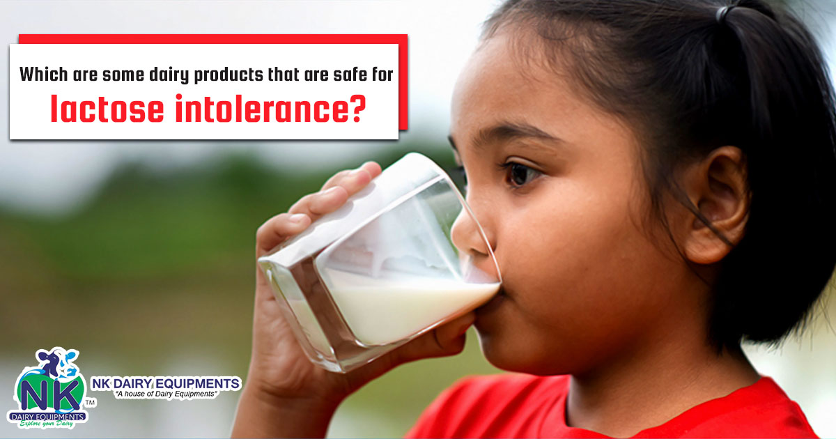 Which are some dairy products that are safe for lactose intoleranCE