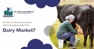 How can you increase the value as well as leveraging trends in the dairy market