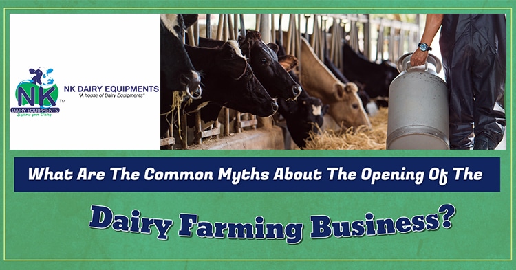 What are the common myths about the opening of the dairy farming business
