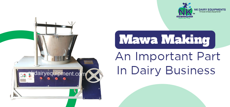 Mawa making a vital part of daily business and Its benefits