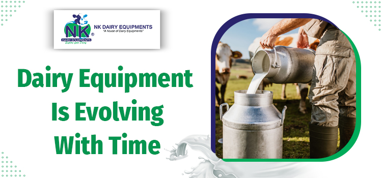 Dairy Equipment Is Evolving With Time