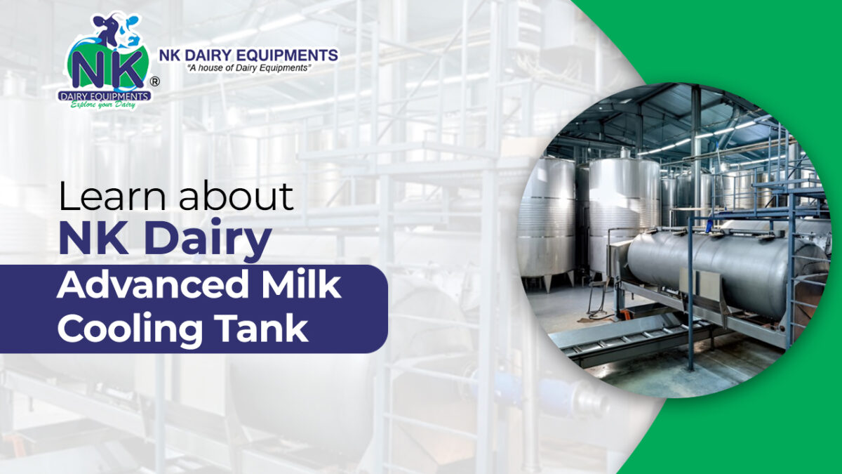 Learn about NK Dairy Advanced Milk Cooling Tank